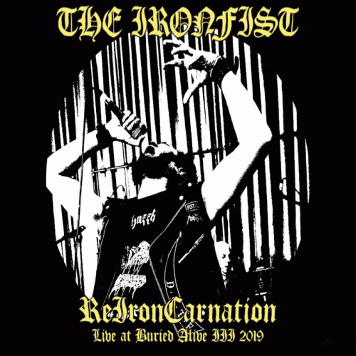 The Ironfist : Reironcarnation - Live at Buried Alive III 2019